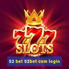 52 bet 52bet com login